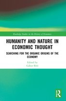 Routledge Studies in the History of Economics- Humanity and Nature in Economic Thought