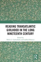 The Nineteenth Century Series- Reading Transatlantic Girlhood in the Long Nineteenth Century