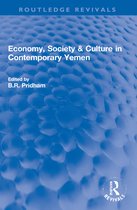 Routledge Revivals- Economy, Society & Culture in Contemporary Yemen