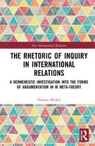 New International Relations-The Rhetoric of Inquiry in International Relations