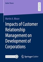 Gabler Theses- Impacts of Customer Relationship Management on Development of Corporations