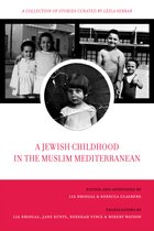 University of California Series in Jewish History and Cultures-A Jewish Childhood in the Muslim Mediterranean