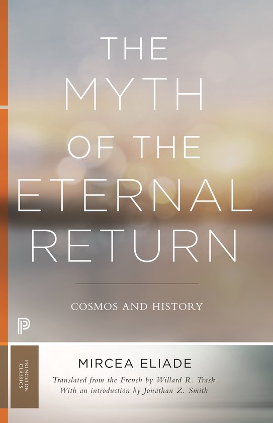 The Myth of the Eternal Return – Cosmos and History - cover