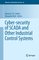 Cyber-security of SCADA and Other Industrial Control Systems