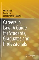 Careers in Law A Guide for Students Graduates and Professionals