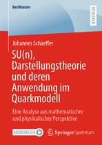 BestMasters- SU(n), Darstellungstheorie und deren Anwendung im Quarkmodell