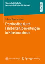Wissenschaftliche Reihe Fahrzeugtechnik Universität Stuttgart- Frontloading durch Fahrbarkeitsbewertungen in Fahrsimulatoren