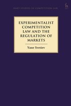 Hart Studies in Competition Law- Experimentalist Competition Law and the Regulation of Markets