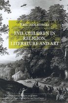 Evil Children in Religion Literature and Art