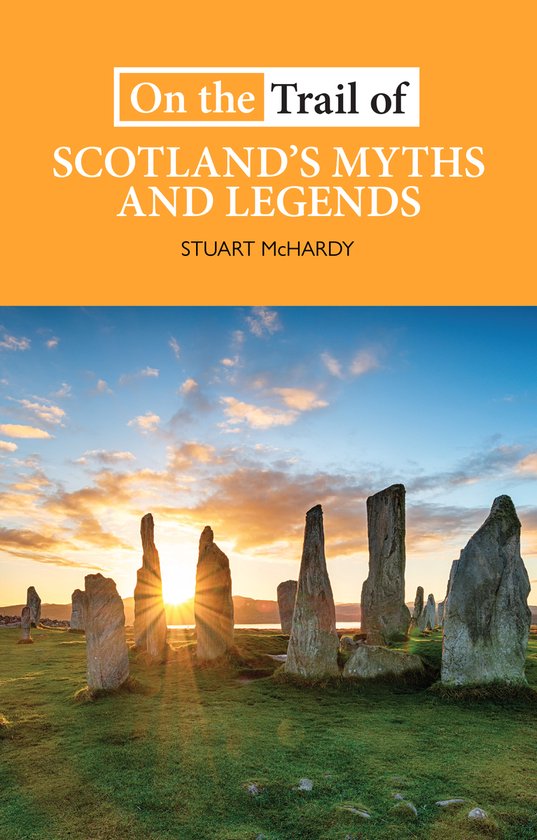 On the Trail of- On the Trail of Scotland's Myths and Legend ... - cover