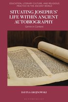Education, Literary Culture, and Religious Practice in the Ancient World- Situating Josephus’ Life within Ancient Autobiography