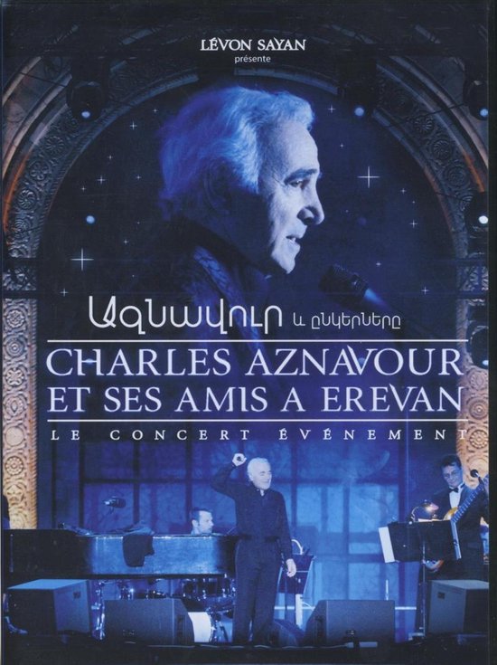 Charles Aznavour – Et Ses Amis A Erevan