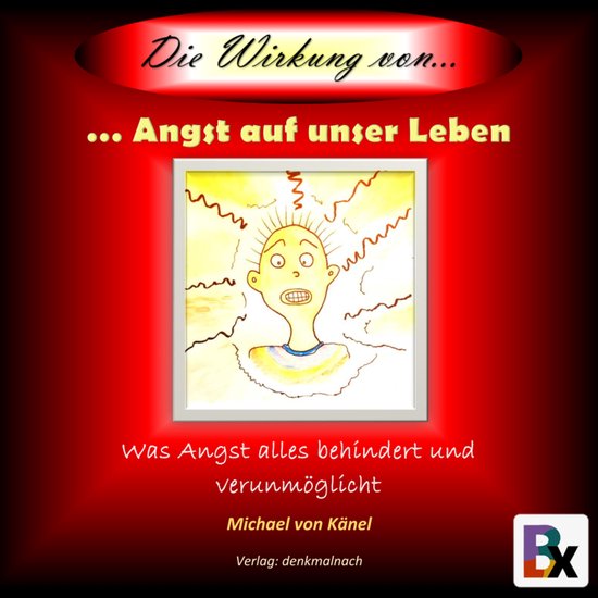 Die Wirkung von Angst auf unser Leben - cover