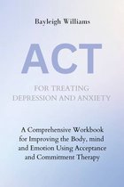 ACT FOR TREATING DEPRESSION AND ANXIETY
