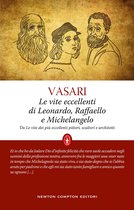 Le vite eccellenti di Leonardo, Raffaello e Michelangelo