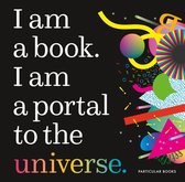 I Am a Book I Am a Portal to the Univer