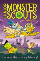 Junior Monster Scouts- Curse of the Crummy Mummy!