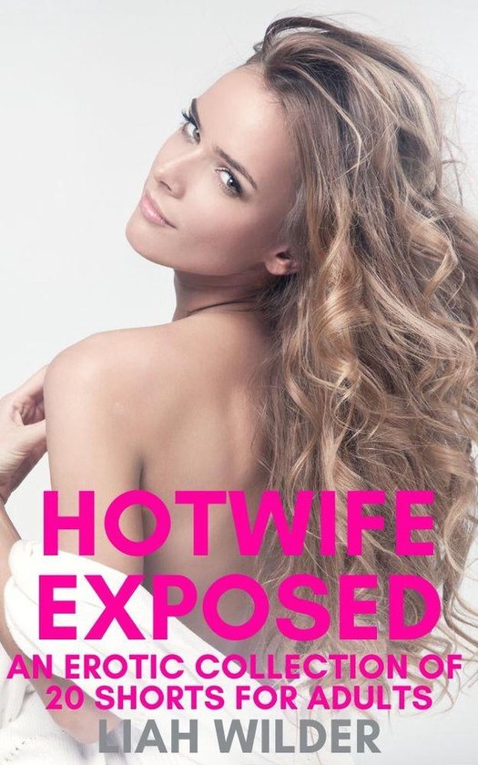 Hotwife Exposed Ebook Liah Wilder Boeken Bol