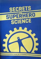 Secrets of Superhero Science