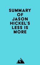 Summary of Jason Hickel's Less is More