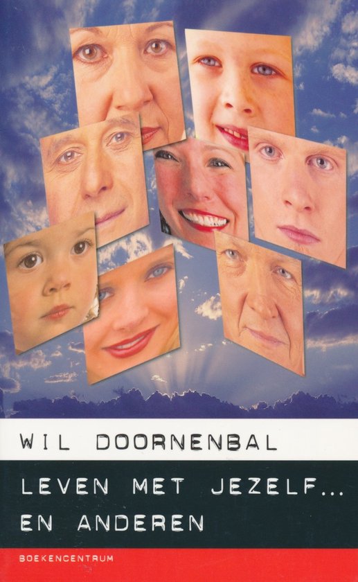 Cover van het boek 'Leven met jezelf ...en anderen' van Wil Doornenbal