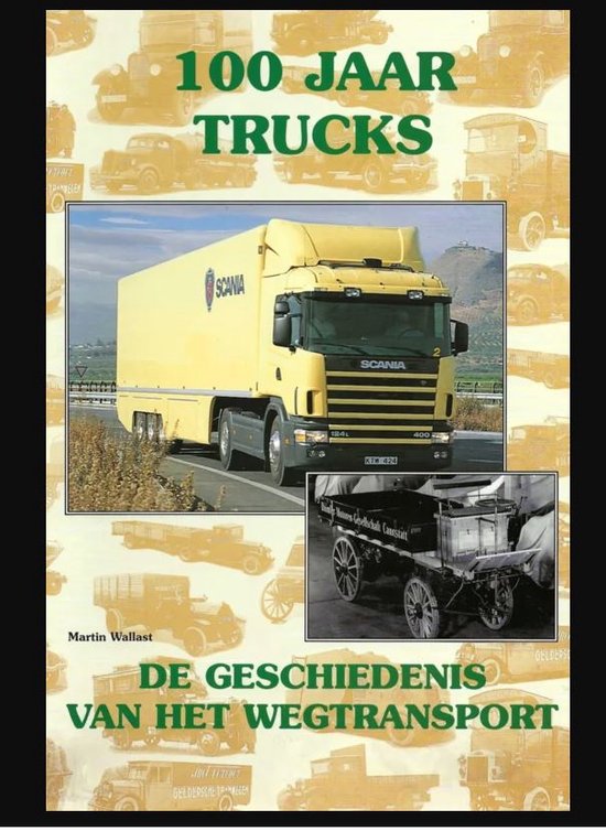 Martin Wallast - 100 jaar trucks