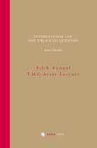 Annual T.M.C. Asser Lecture - International Law and the Social Question