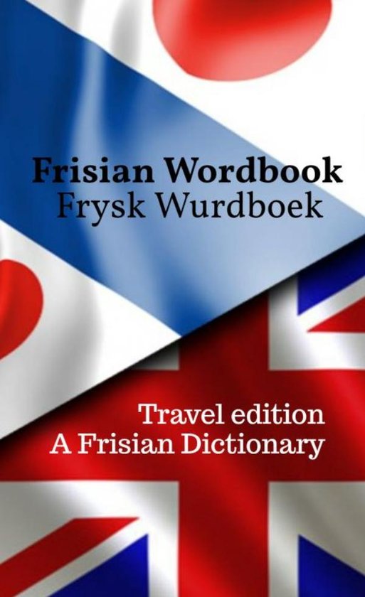 Frisian Wordbook Frysk Wurdboek A Frisian dictionary Learn t ... - cover