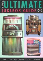 The Ultimate Jukebox Guide - 1927-1974