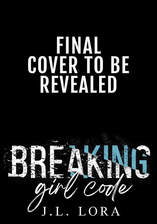 Breaking Girl Code (ebook), J. L. Lora 9781950453191 Boeken