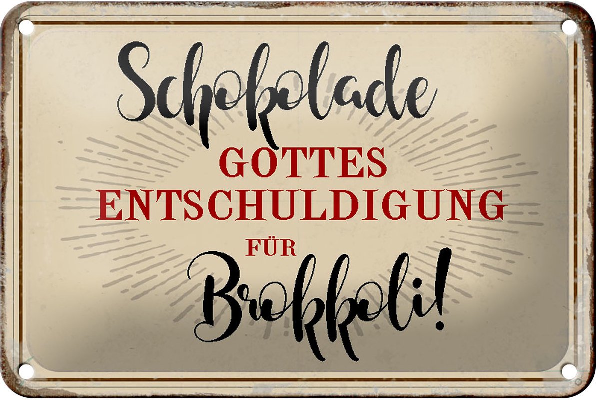 Blechschild Spruch 18x12cm Schokolade Entschuldigung