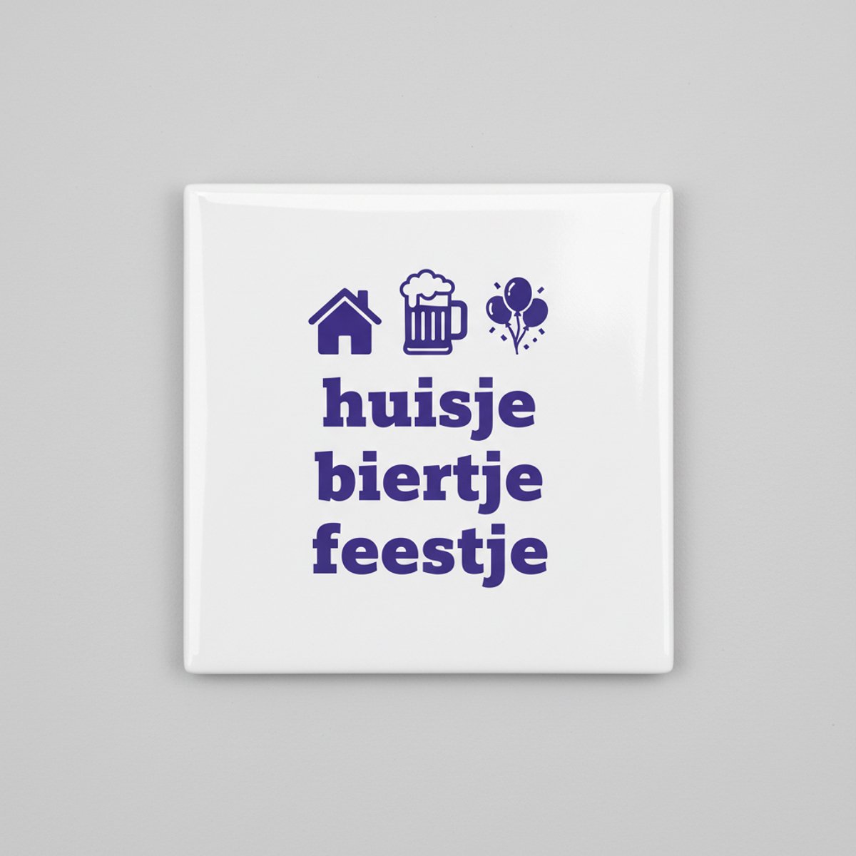 Grappige Feest Quote Decoratie Tegel “Huisje Biertje Feestje” – Wonen, Bier & Feest Wandde