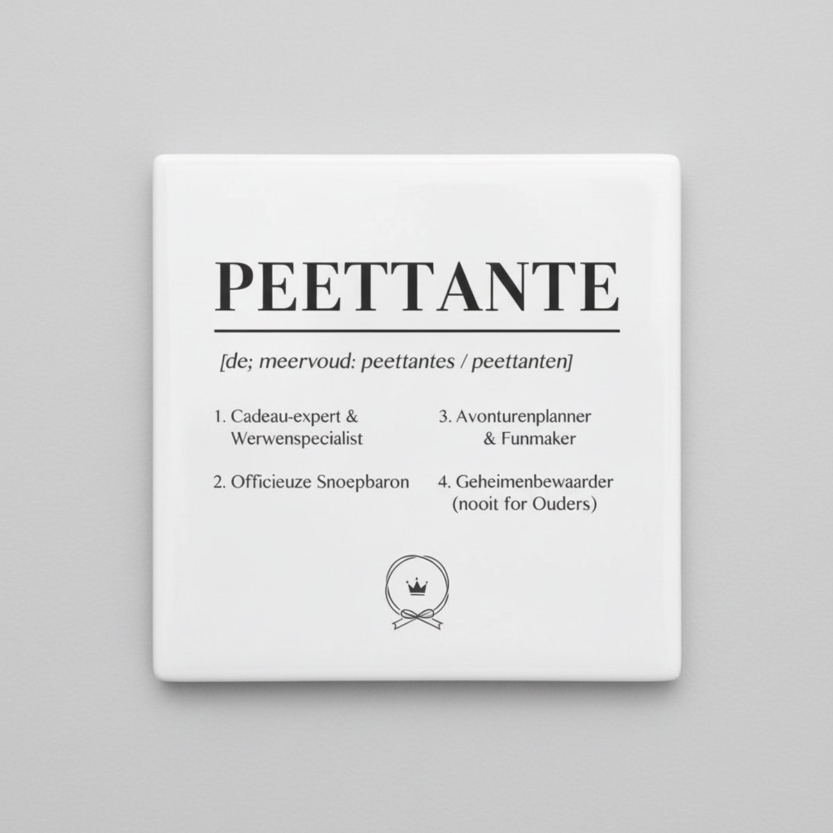 Grappige Definitie Keramische Tegel “Peettante” – Humoristisch Cadeau voor de Peettante, M