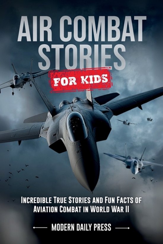 Tales of Survival and Courage- Air Combat Stories for Kids - cover