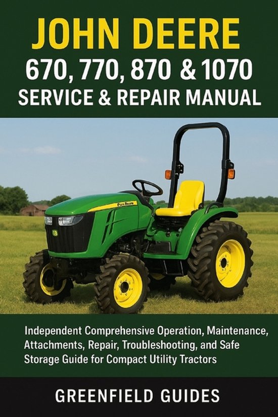 John Deere 670, 770, 870, 970 & 1070 Service & Repair Manual - cover