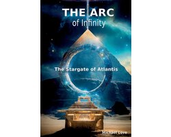 The ARC of Infinity - The Atlantis Stargate