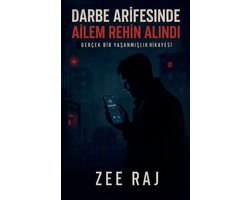 Darbe Arifesinde Ailem Rehin Alındı