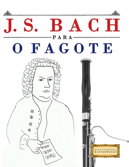 Boekomslag met tekening van J.S. Bach en een fagot, met tekst 'J. S. BACH PARA OFAGOTE'.