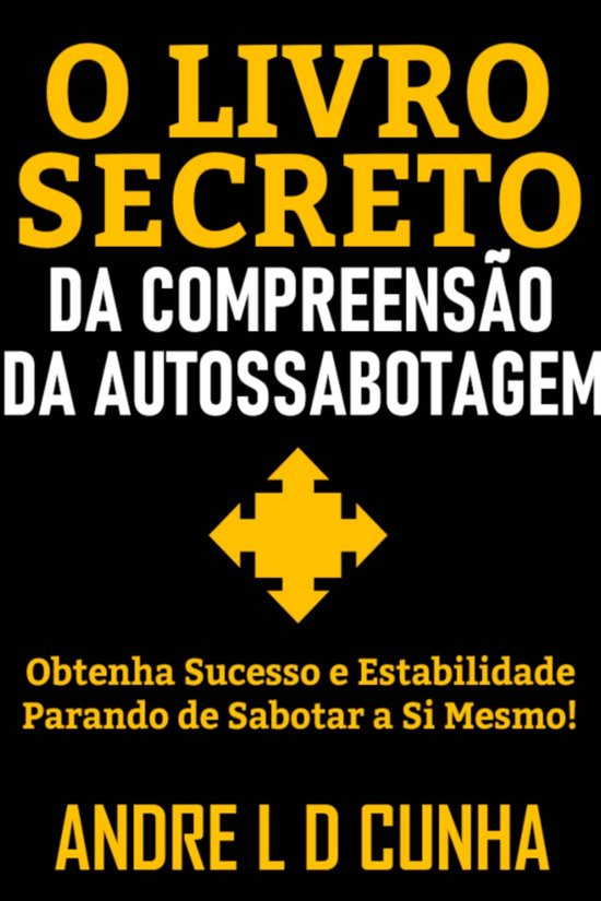 O LIVRO SECRETO DA COMPREENSÃO DA AUTOSSABOTAGEM - cover