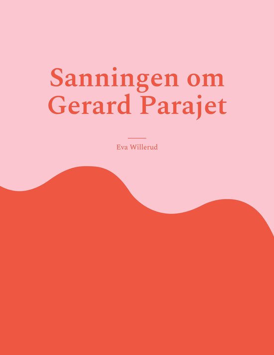 Sanningen om Gerard Parajet - cover