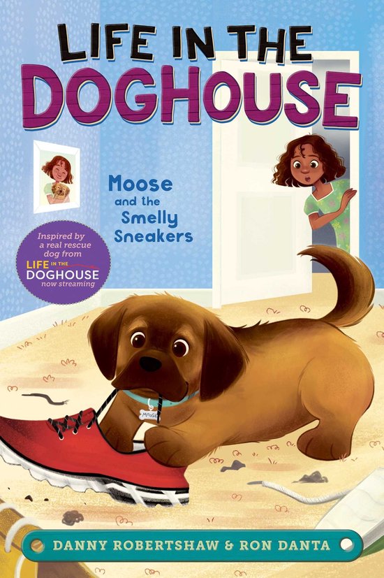 Life in the Doghouse - Moose and the Smelly Sneakers