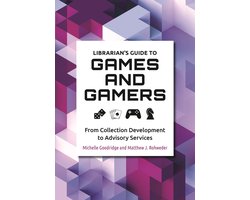 Librarian's Guide to Games and Gamers