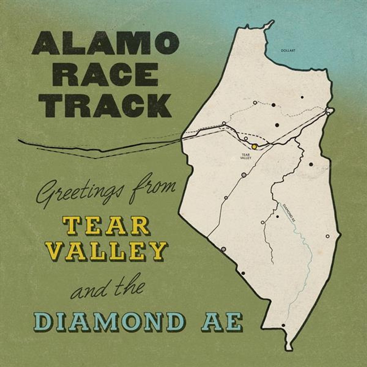 Alamo Race Track - Greetings From Tear Valley And The Diamond Ae (LP)