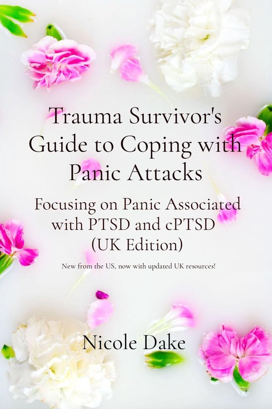 Trauma Survivor's Guide to Coping With Panic Attacks UK Edit ... - cover