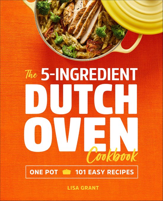 The 5-Ingredient Dutch Oven Cookbook - cover