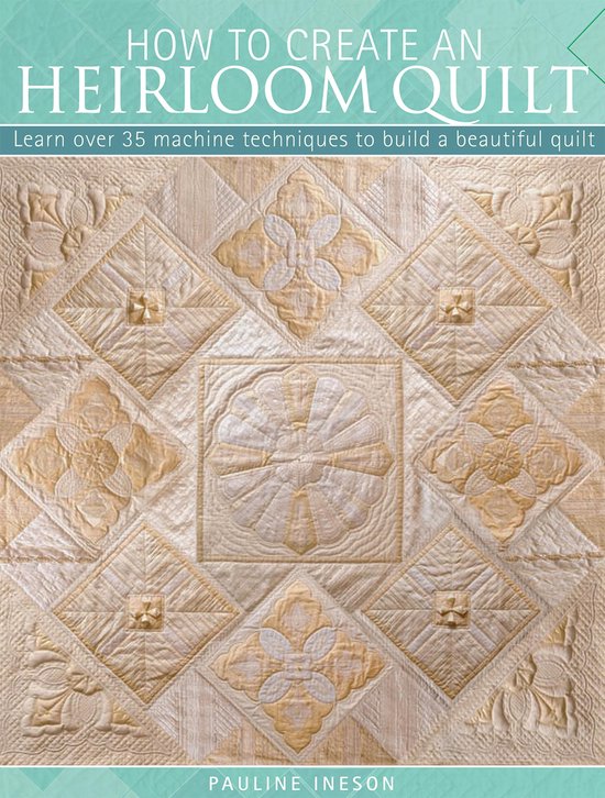 How to Create an Heirloom Quilt - cover