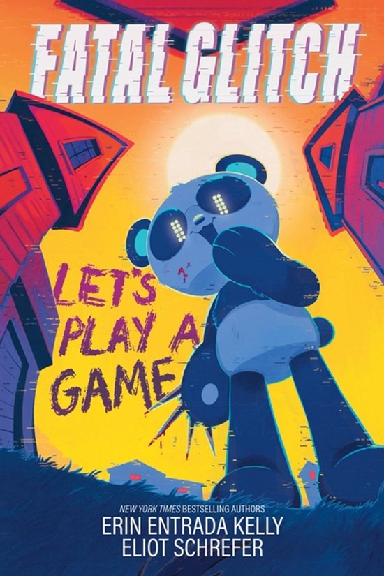 Boekomslag: Fatal Glitch - "LET'S PLAY A GAME" tekst, met griezelige panda met robotogen.