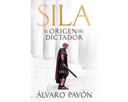 Sila, el origen del dictador