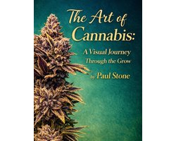 All about the World of Cannabis by Paul Stone-The Art of Cannabis