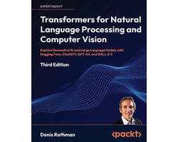 Omslag van Transformers for Natural Language Processing and Computer Vision - Third Edition: Explore Generative AI and Large Language Models with Hugging Face, C